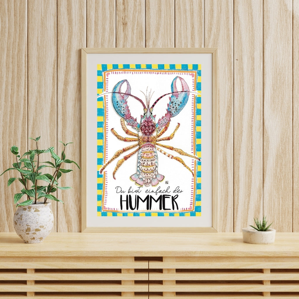 Du bist einfach der Hummer